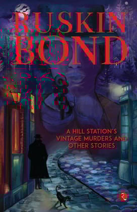 A Hill Station’s Vintage Murders and Other Stories