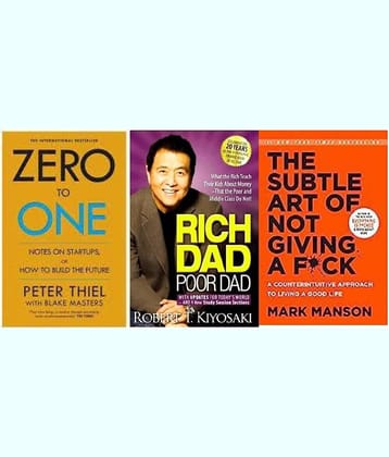 Zero To One + Rich Dad Poor Dad + The Subtle Art