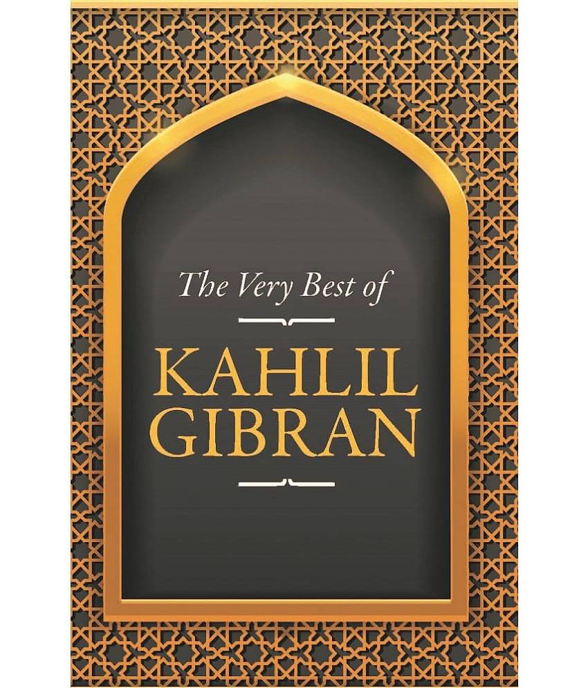 The Very Best Of Kahlil Gibran -