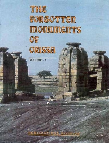 The forgotten monuments of Orissa [Hardcover] [Jan 01, 1995] Biaya Kumar Rath,Kamala Ratnam