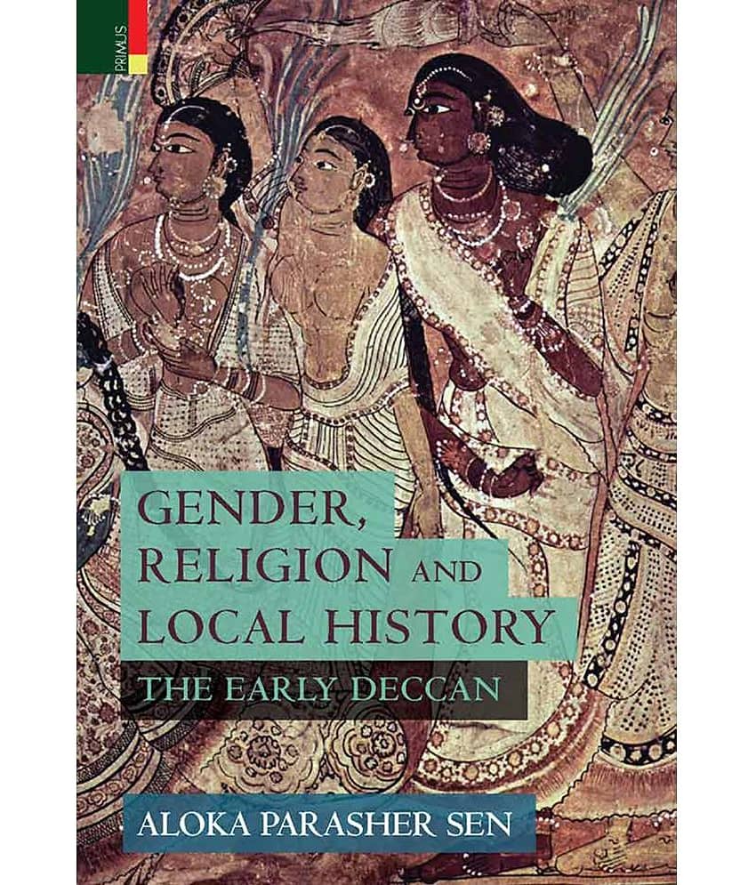 Gender, Religion and Local History: The Early Deccan