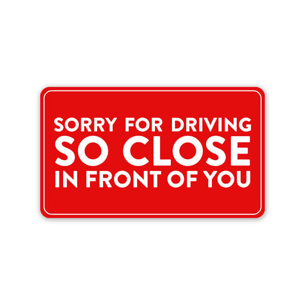 Driving So Close Car Sticker