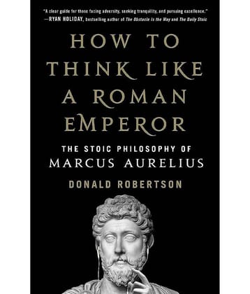 How to Think Like a Roman Emperor Paperback – 1 January 2023