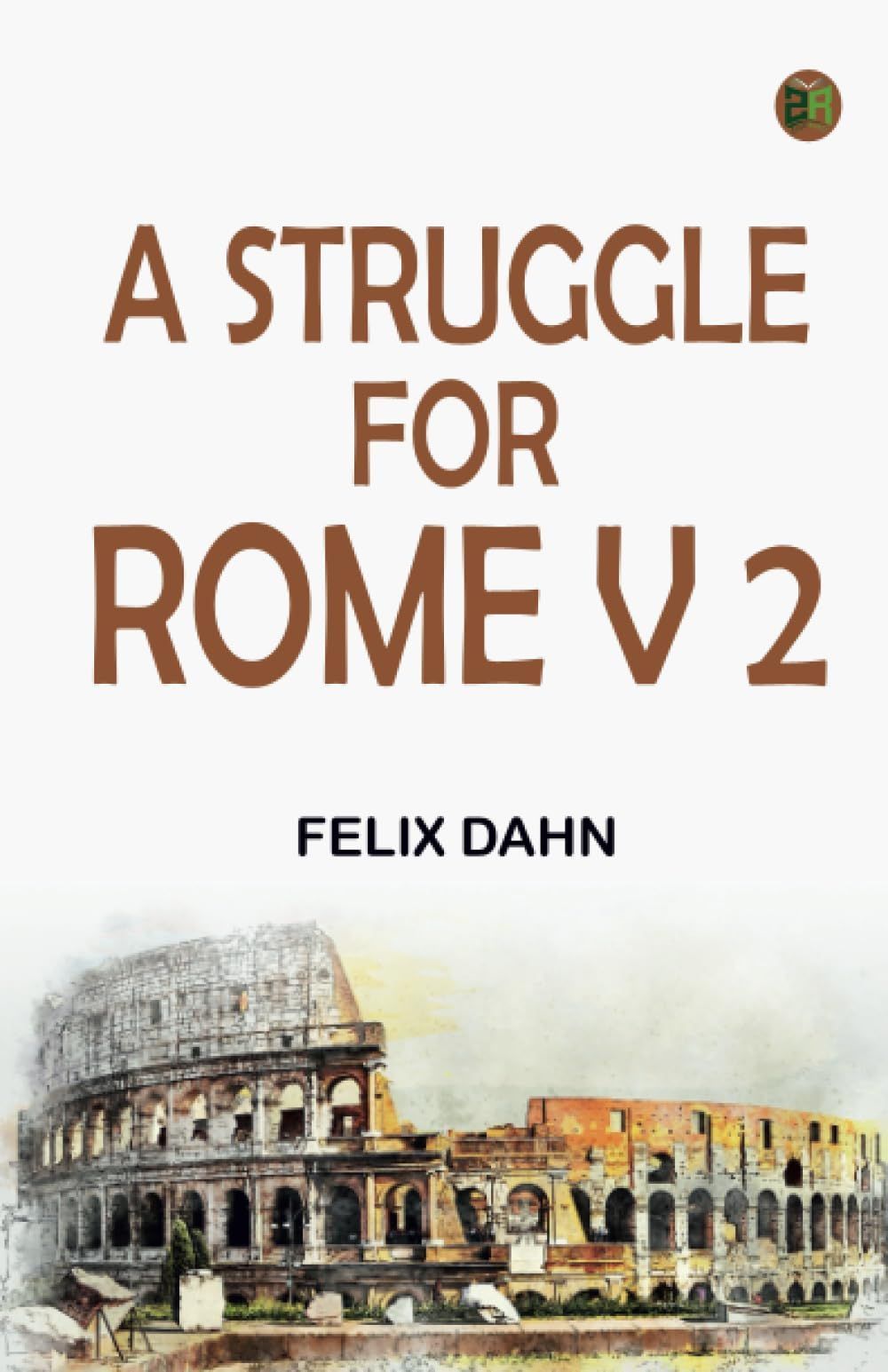 A Struggle for Rome v 2 Dahn, Felix