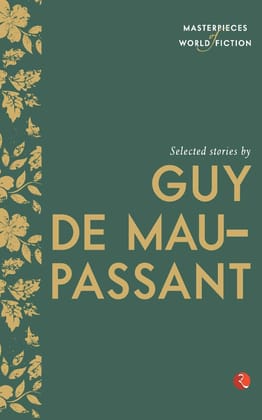 Masterpieces of World Fiction: Selected Stories By  GUY DE MAUPASSANT
