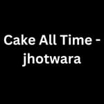 Cake All Time - jhotwa