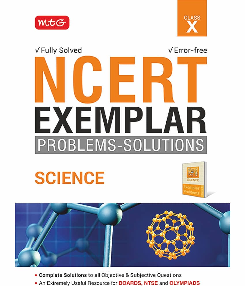 MTG NCERT Exemplar Problem Solutions Science Class 10 - Complete Solution to all Objective and Subjective Questions