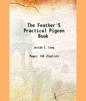 The Feather'S Practical Pigeon Book 1903 [Hardcover]