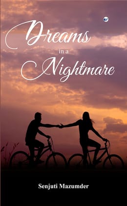 Dreams in a Nightmare [Paperback] Senjuti Mazumder