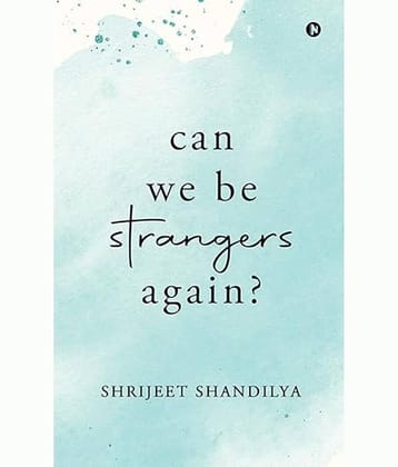 Can We Be Strangers Again? Paperback