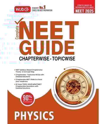 MTG Complete NEET Guide Physics Book For 2025 Exam - NEET Rationalised Syllabus Based Chapterwise Theory & Concept Map | 10 Years Chapterwise Questions (PYQs) with Detailed Solutions