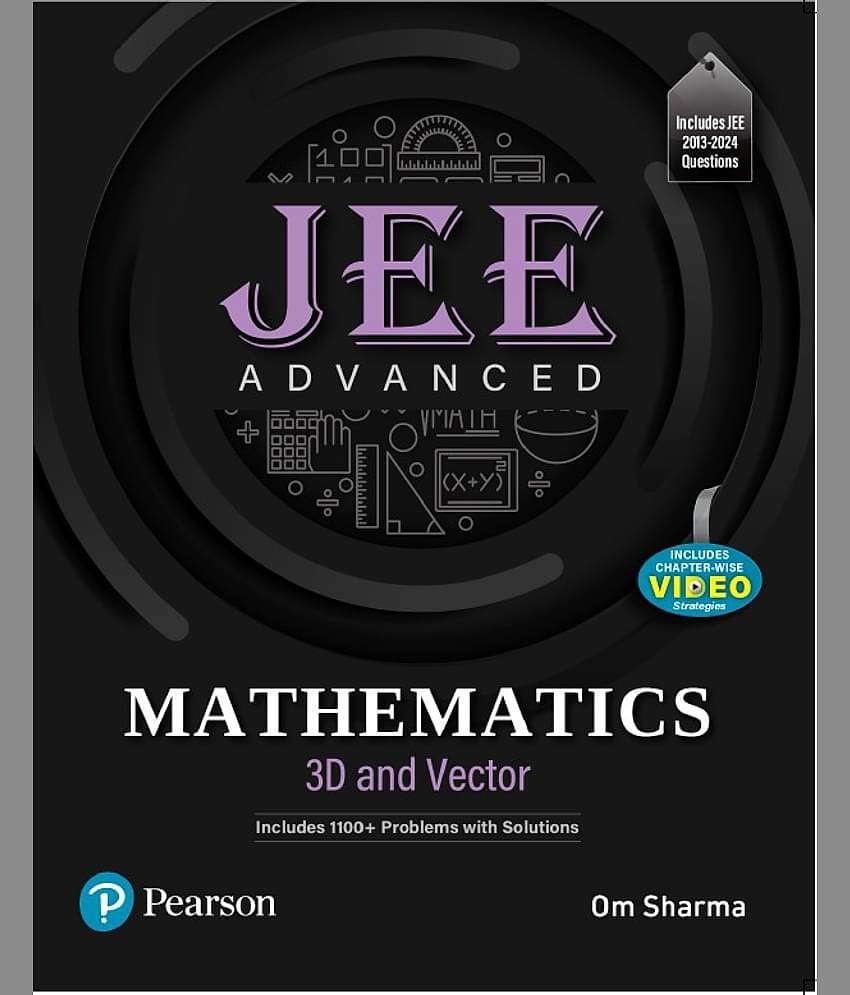 2025 - JEE Advanced Mathematics - 3D and Vector, Includes 1100+ Problems with Solutions - Pearson