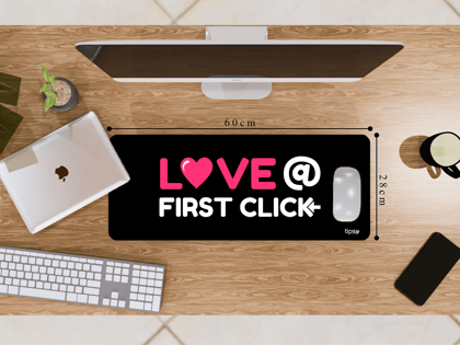 "LOVE @ FIRST CLICK"– Valentine’s Special Edition Mousepad-Medium (28CM X 60CM)