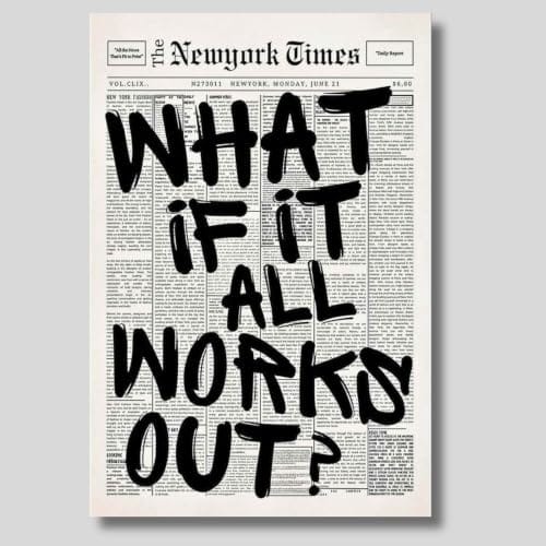 What If It All Works Out Motivational Poster (without frame) for Wall Decor | Quality Inspirational Quote Poster |