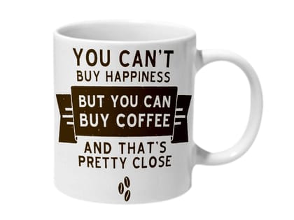 Multicolor Cant Buy Happiness But You Can Buy Coffee Ceramic Mug