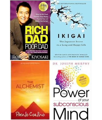 Rich Dad Poor Dad + Ikigai + The Alchemist + The Power of Subconscious mind