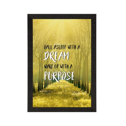 "Fall asleep with a dream wake up with a purpose" Motivational Quote Satin Matt Texture UV Art Painting