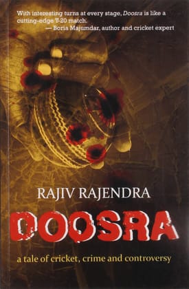 Doosra: A Tale of Cricket, Crime and Controversy Doosra: A Tale of Cricket, Crime and Controversy