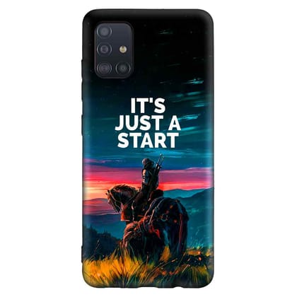 IT"S Just A Start Samsung A51 Premium Embossed Mobile cover