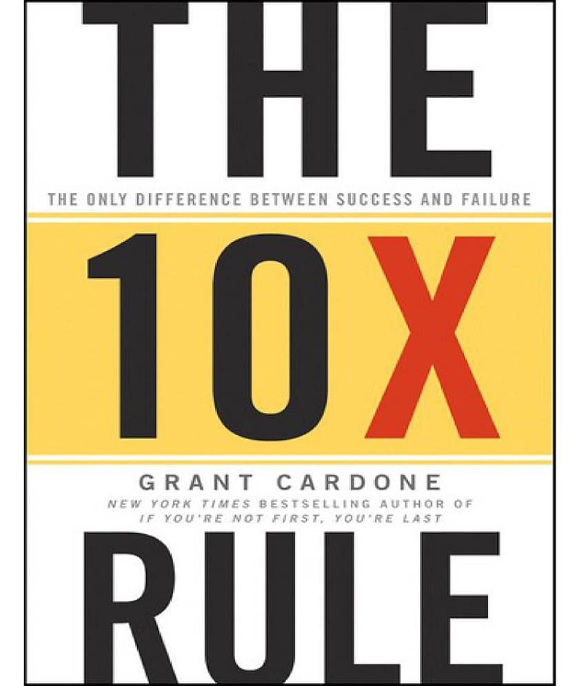 The 10X Rule