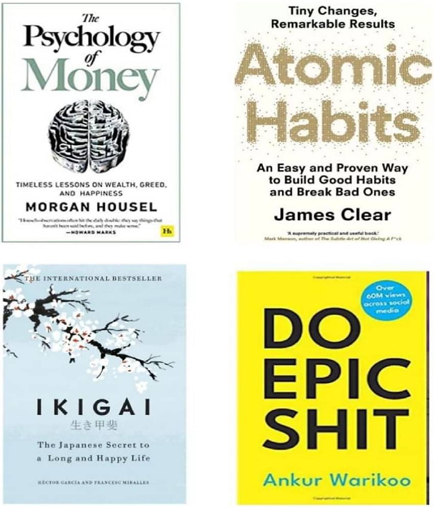 Atomic Habit + Psychology of Money + Ikigai + Do Epic Shit