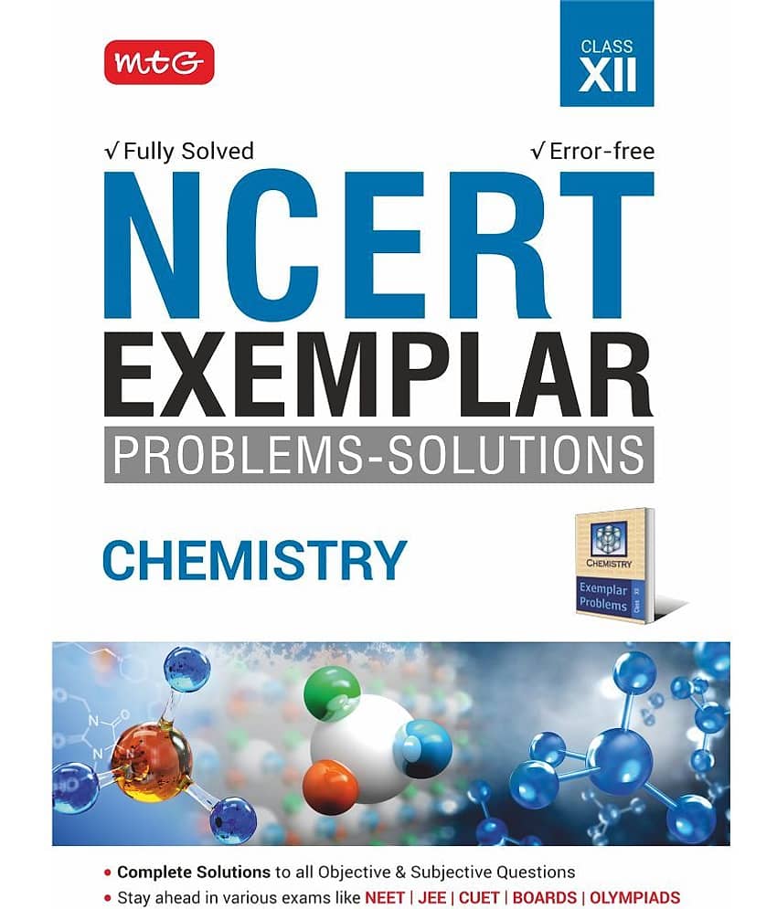 MTG NCERT Exemplar Problem Solutions Chemistry Class 12 - Complete Solution to all Objective and Subjective Questions