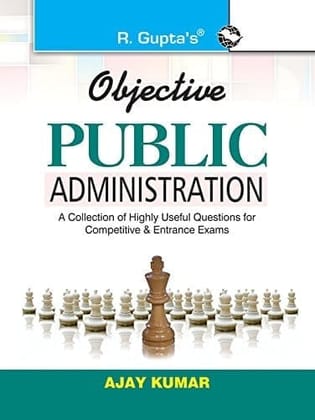 Objective Public Administration [Paperback] [Feb 22, 2023] Ajay Kumar