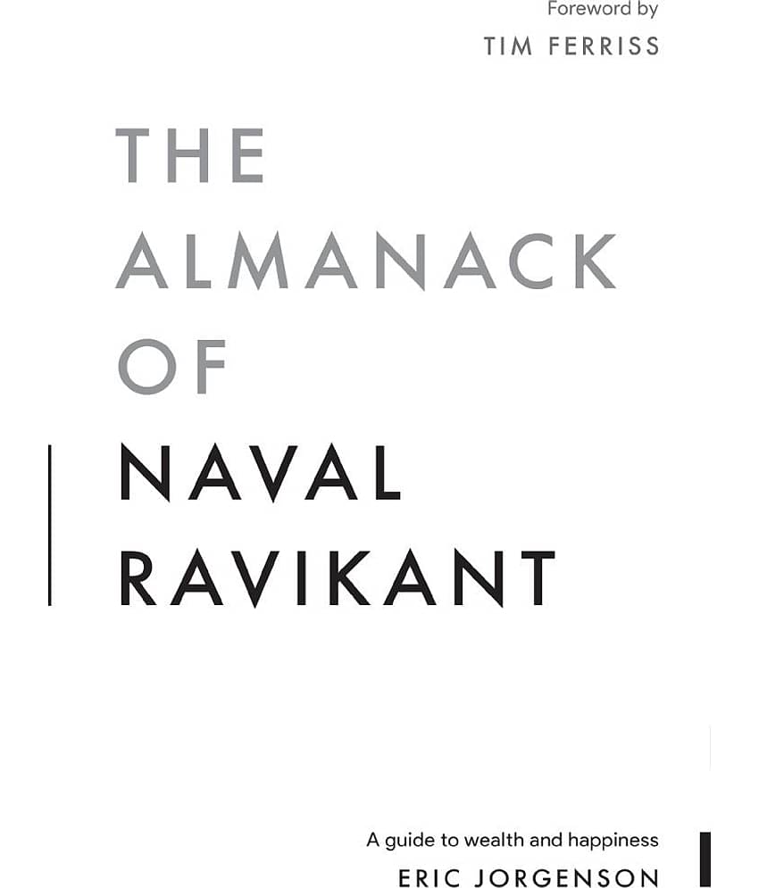 The Almanack of Naval Ravikant