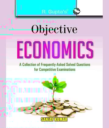 Objective Economics: Collection of Highly useful Questions for Competitive Exams