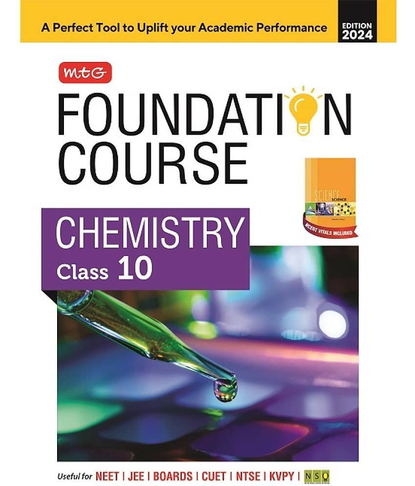 MTG Foundation Course Class 10 Chemistry Book For IIT JEE, NEET, NSO Olympiad, NTSE, NVS, KVPY & Boards Exam | Based on NCERT Latest Pattern 2024-25