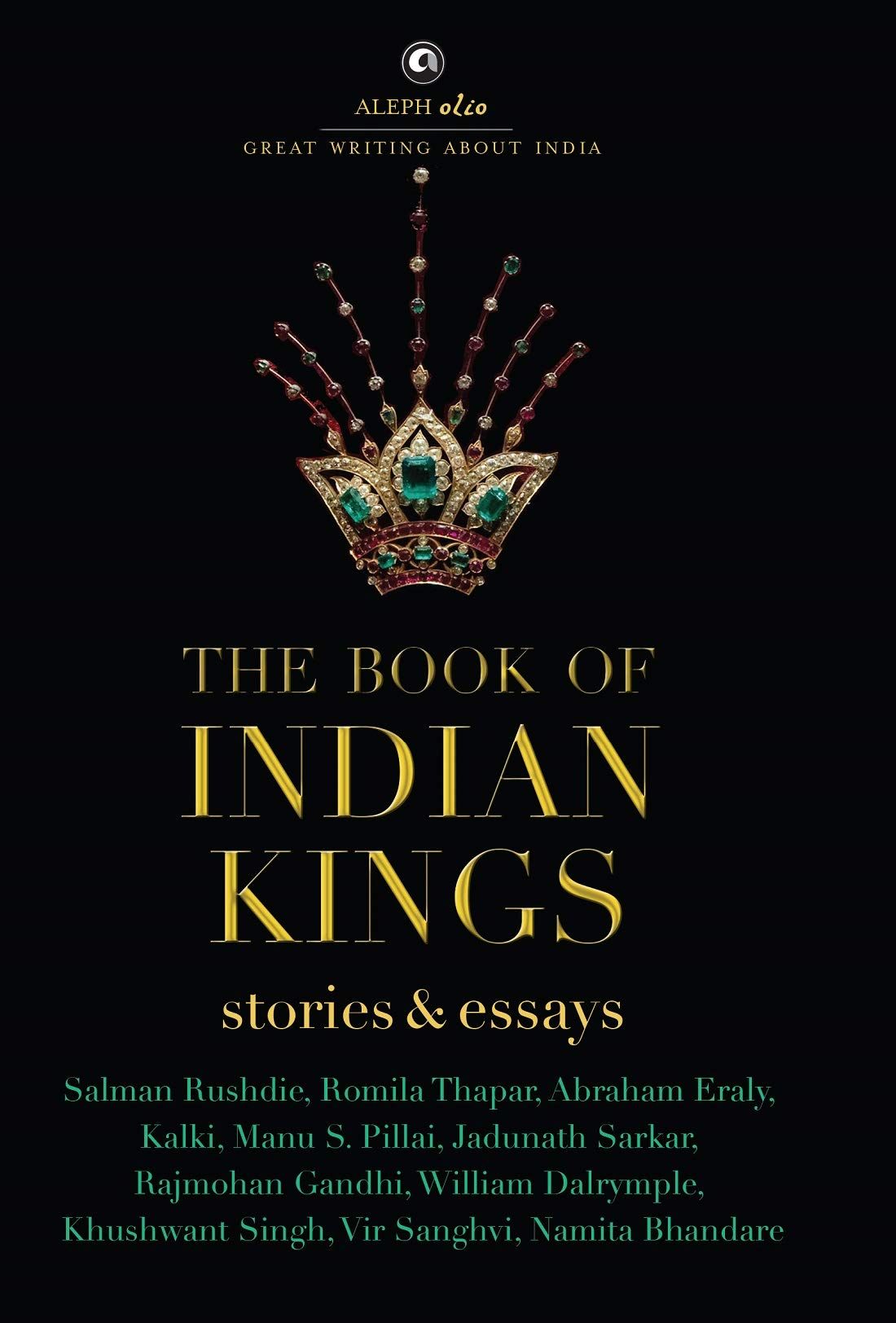 THE BOOK OF INDIAN KINGS (Aleph Olio): Stories and Essays