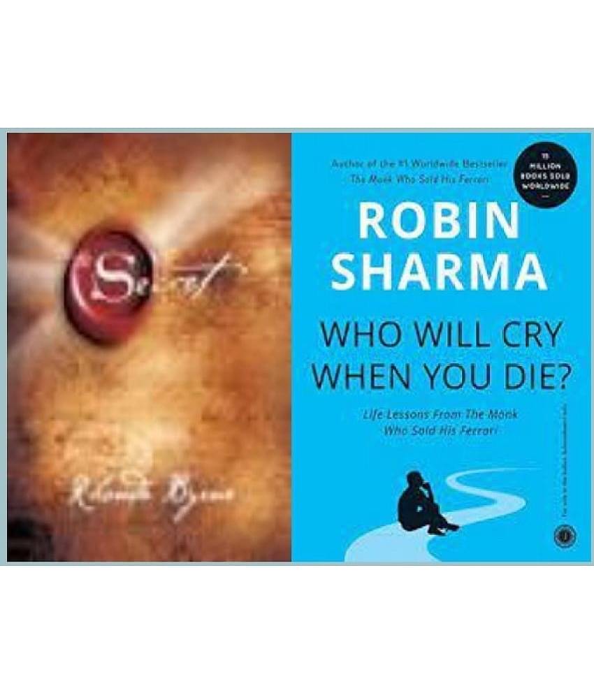 The Secret + Who Will Cry When You Die?