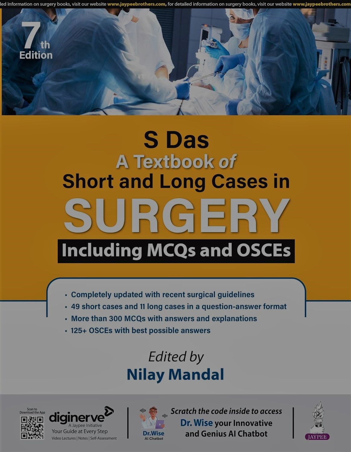 S Das A Textbook Of Short And Long Cases In Surgery Including Mcqs And Osces