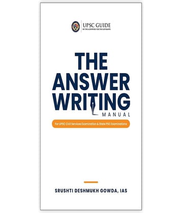 The Answer Writing Manual for UPSC Civil Services & State PSC Examinations