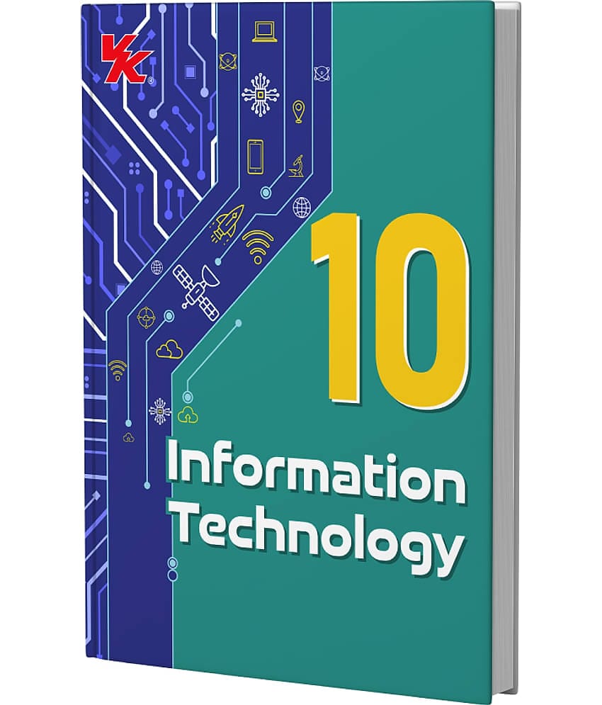 Information Technology  Book for Class 10 | CBSE (NCERT Solved) | Examination 2025-26 | by VK Global Publications