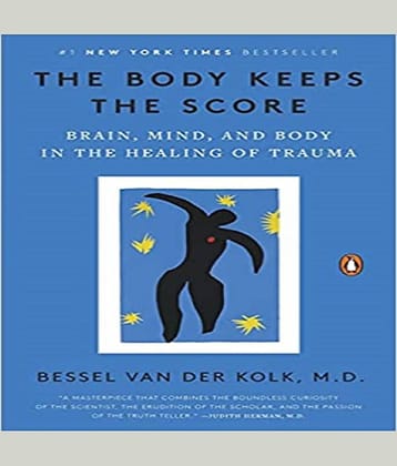 The Body Keeps the Score