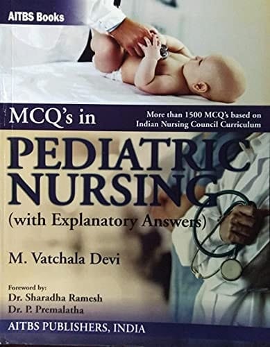 MCQ's in Pediatric Nursing (with Explanatory Answers), 1/Edition.