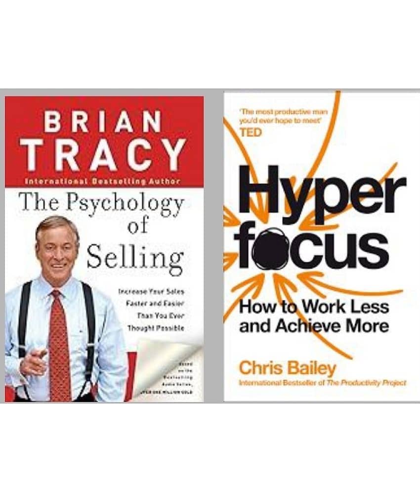 The Psychology of Selling + Hyper Focus