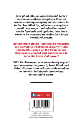 Love Jihad and Other Fictions: Simple Facts to Counter Viral Falsehoods Love Jihad and Other Fictions: Simple Facts to Counter Viral Falsehoods