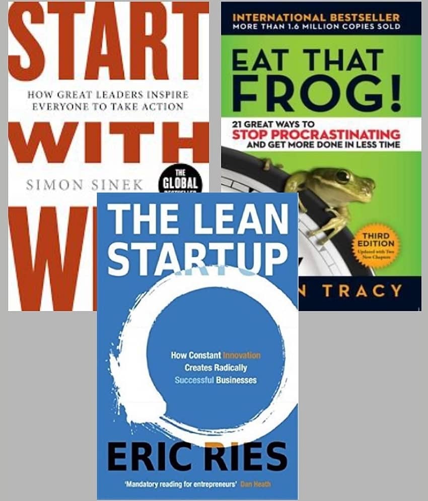 Eat That Frog!: 21 Great Ways to Stop Procrastinating and Get More Done in Less Time+Start With Why +The Lean Startup