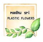 MADHU SRI PLASTIC FLOWERS