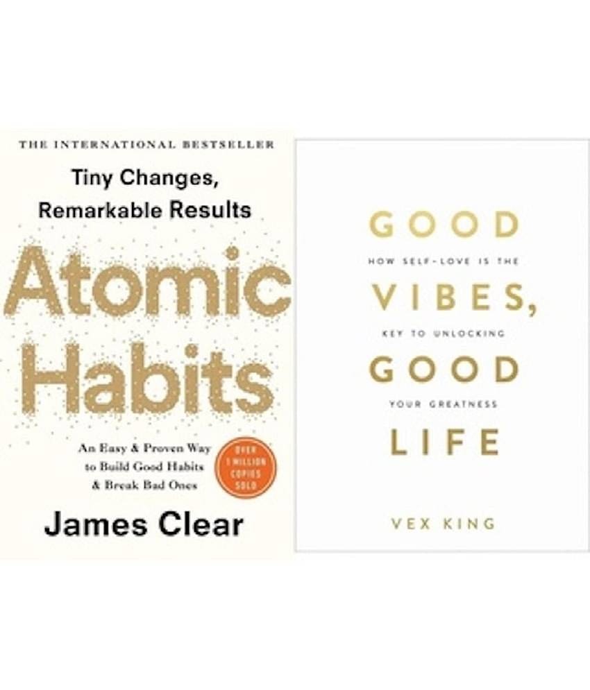 Atomic Habits: The life-changing million copy bestseller & Good Vibes, Good Life: How Self-love Is the Key to Unlocking Your Greatness