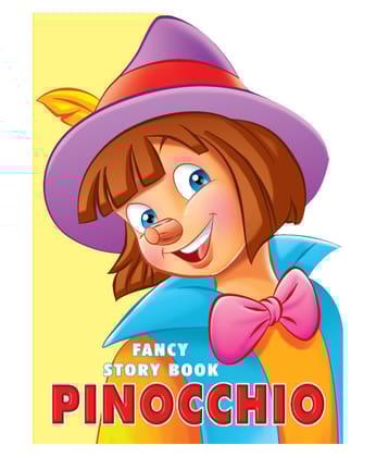 Pinocchio Fancy Story Shape Board Book for Children Age 3 - 8 Years |12 Pages Board Book (Fancy Story Board-Books) [Board book] Dreamland Publications [Board book] Dreamland Publications