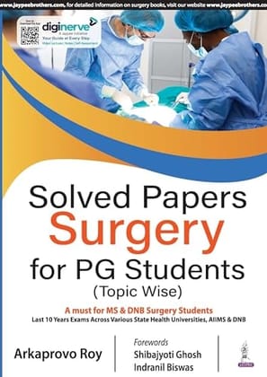 Solved Papers: Surgery For PG Students (Topic Wise) Solved Papers: Surgery For PG Students (Topic Wise)
