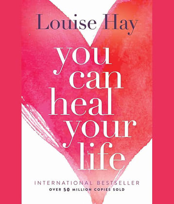 You Can Heal Your Life Paperback – Illustrated, 1 July 2004 by Louise Hay (Author)