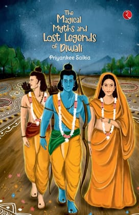 THE MAGICAL MYTHS ANDOSTEGENDS OF DIWALI