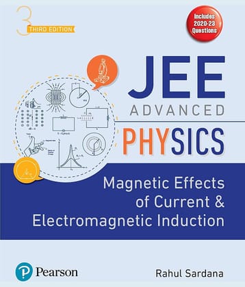 JEE Advanced Physics - Magnetic Effect of Current and EMI, 3rd Edition