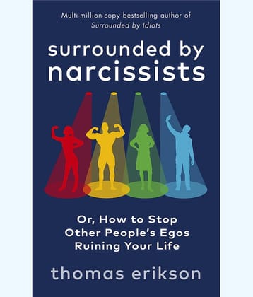 Surrounded by Narcissists: Or, How to Stop Other People's Egos Ruining Your Life Paperback – Import, 21 June 2022