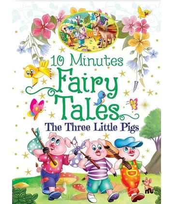 10 Minutes Fairy Tales The Three Little Pigs