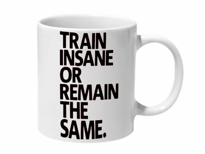 Multicolor Train Insane Or Remain The Same Ceramic Mug